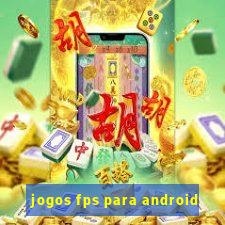 jogos fps para android